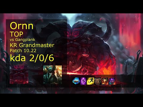 Ornn vs Gangplank Top - KR Grandmaster 2/0/6 Patch 10.22 Gameplay // [롤] 오른 vs 갱플랭크 탑