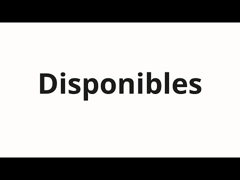 How to pronounce Disponibles