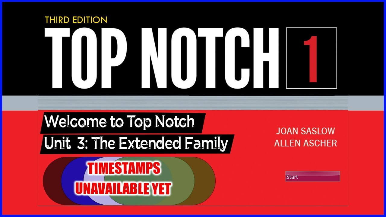 Unit 3 || Top Notch 1 (3rd Edition) | The Extended Family