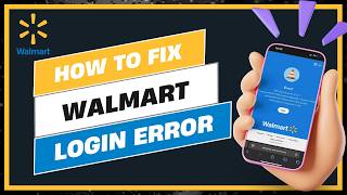 How to Fix Walmart Login Error