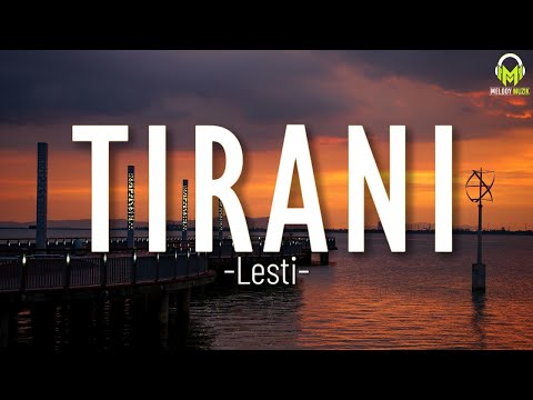 Tirani - Lesti || Lirik