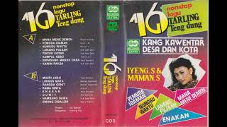 Download lagu Iyeng S. & Maman S. - 16 Nonstop Lagu Tarling Teng Dung Side B mp3