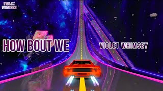 How Bout We Music Video