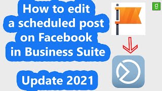 How to edit a scheduled post on Facebook in Business Suite update 2021| Digital with Nary