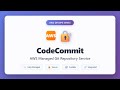 AWS CodeCommit Tutorial Learn Git Repository Service For Beginners AWS DevOps Series