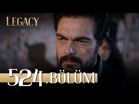 Emanet 524. Bölüm | Legacy Episode 524