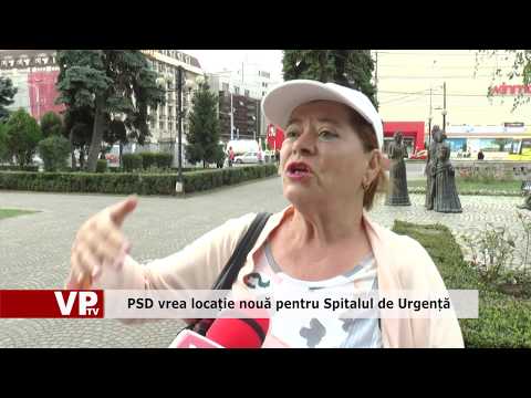 PSD vrea locație nouă pentru Spitalul de Urgență