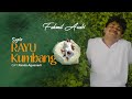 SYAIR RAYU KUMBANG FAHMIL ARABI Official Music Video