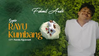 Download lagu SYAIR RAYU KUMBANG - FAHMIL ARABI mp3 Download lagu SYAIR RAYU KUMBANG - FAHMIL ARABI mp3