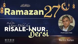 Mesnevi-i Nuriye Dersleri - 160 Onuncu Risale - 27.Ders | Prof. Dr. Şener Dilek ile - 18.04.2023