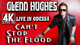 Glenn Hughes ☆ Can&#39;t Stop The Flood (Live in Odessa, 28.10.2017)