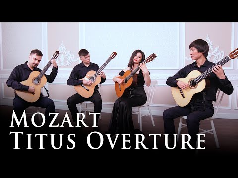 Mozart - Overture La Clemenza di Tito by Novosibirsk Guitar Quartet