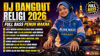 Download lagu DJ DANGDUT RELIGI 2026 FULL BASS | 8 Lagu Penuh Makna Penyejuk Jiwa mp3