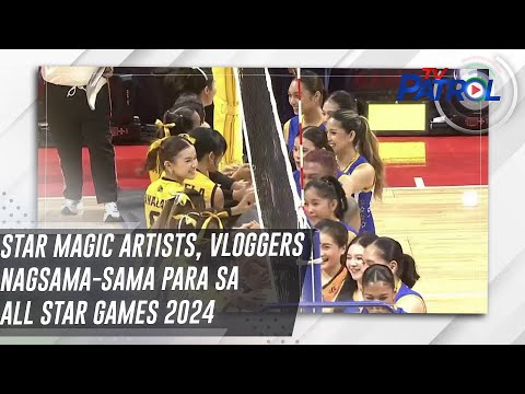 Star Magic artists, vloggers nagsama-sama para sa All Star Games 2024 TV Patrol