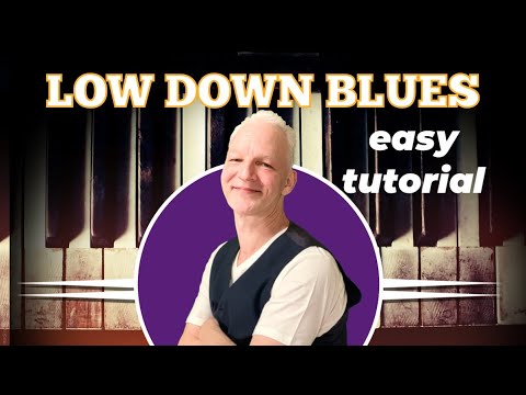 Low Down Blues, Easy Slow Blues Piano Tutorial in F