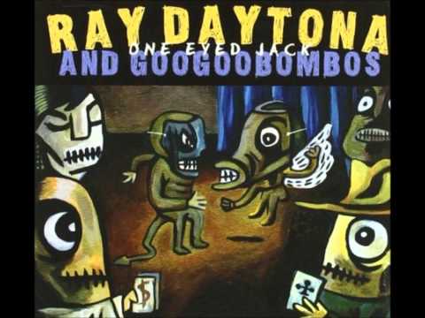 Ray Daytona and googoobombos - One Eyed Jack