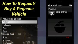 How To Request/Buy A Pegasus Vehicle (GTA V)