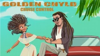 Cruise Control Lyric Video - Golden Chyld