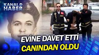 Antalya'da İlhan Çobanoğlu, İnternetten Tanışıp Evine Davet Ettiği Kiş