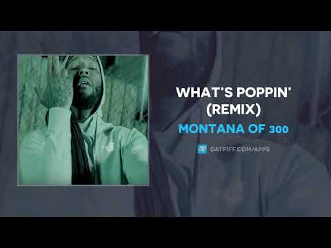 Montana of 300 - WHAT’S POPPIN’ (REMIX) (AUDIO)