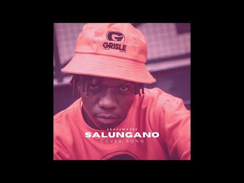 Makhadzi - Salungano (feat. Kabza de small) Cover Song by Crosswavee
