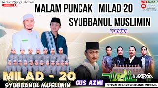 Download lagu 🔴 MILAD KE 20 SYUBBANUL MUSLIMIN BERSAMA GUS AZMI & GUS HAFIDZ HAKIM NOER PENGASUH PP. NURUL QODIM mp3 Download lagu 🔴 MILAD KE 20 SYUBBANUL MUSLIMIN BERSAMA GUS AZMI & GUS HAFIDZ HAKIM NOER PENGASUH PP. NURUL QODIM mp3