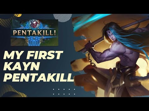 My First Kayn Pentakill .....| League of Legends