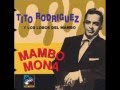 HAY CRANEO .TITO RODRIGUEZ Y LOS LOBOS DEL MAMBO.