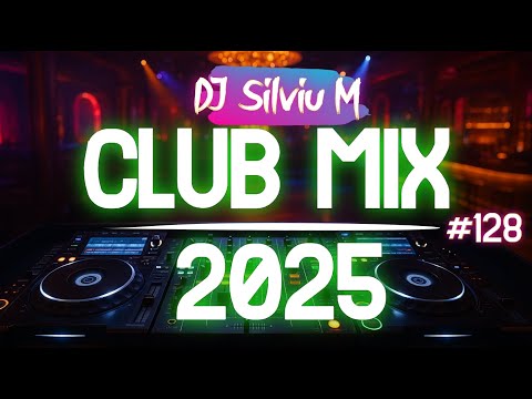 Music Mix 2025 #128 Party Club Dance 2025 | Best Remixes Of Popular Songs 2025 MEGAMIX (DJ Silviu M)