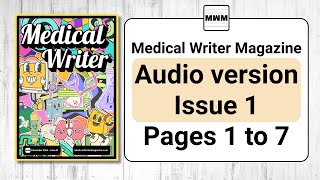 Medical Writer Magazine - Audio version - Issue 1 - Pages 1 to 7