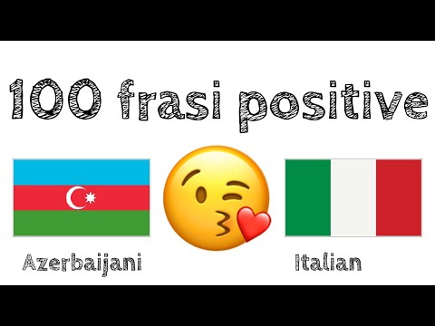 100 frasi positive +  complimenti - Azerbagiano + Italiano - (Madrelingua)