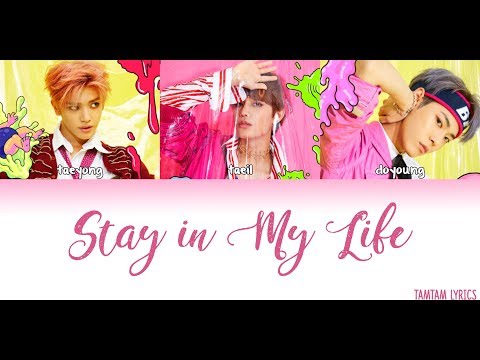Stay in My Life - NCT (Doyoung, Taeil, Taeyong)Lyrics [Han,Rom,Eng] {Member Coded} [SCHOOL 2017 OST}