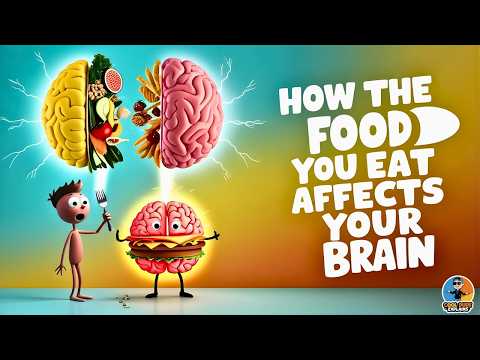 How the food you eat affects your brain