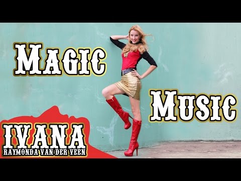 Ivana Raymonda - Magic Music (Original Song & Official Music Video) #Music #Ivana