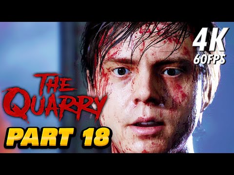 THE QUARRY Gameplay Playthrough - PART 18 - 4K 60FPS PC ULTRA