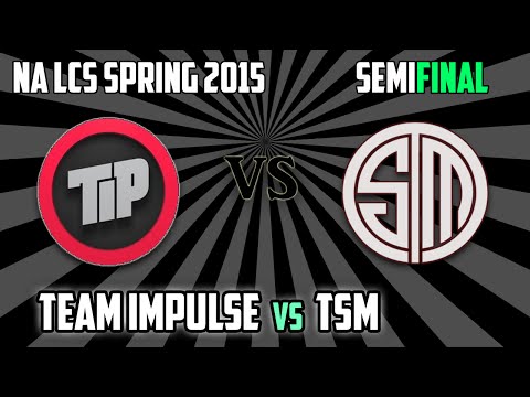 2. TSM vs Team Impulse - NA LCS Spring 2015 - Semifinal