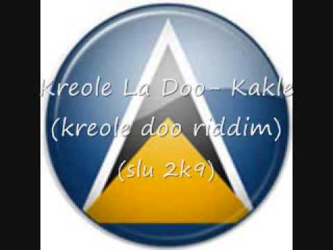Kreole La Doo- Kakle (SLU 2K9)
