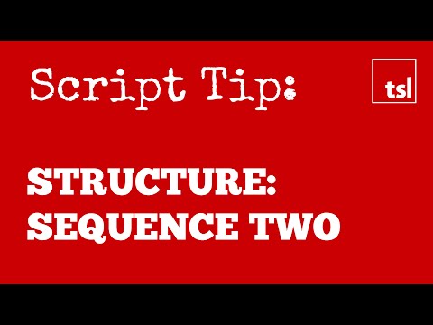 Screenplay Structure: Sequence Two