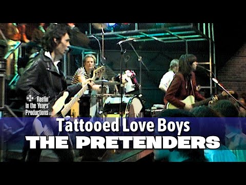 The Pretenders • Tattooed Love Boys • 1980 [Reelin' In The Years Archive]