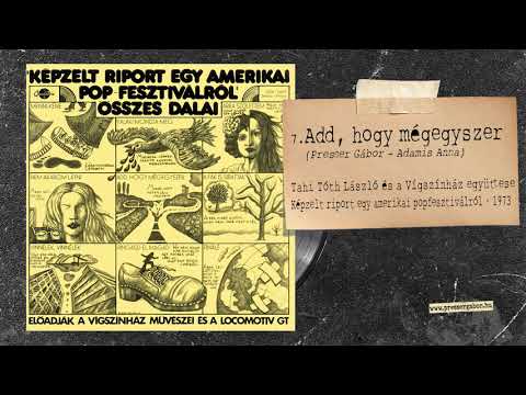 ADD, HOGY MÉGEGYSZER - Képzelt riport egy amerikai popfesztiválról 1973