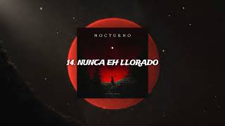 NUNCA EH LLORADO Lyrics English Translation