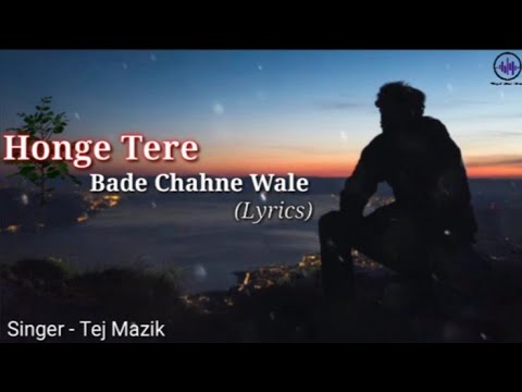 Honge Tere Bade Chahne Wale Lyrics - Tej Mazik | honge tere bade Song | New Song | New Song 2021