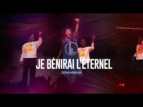 Je bénirai l'éternel | Dena Mwana | CE WORSHIP