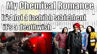 My Chemical Romance It&#39;s Not A Fashion Statement, It&#39;s A Deathwish Guitar Cover With Tab