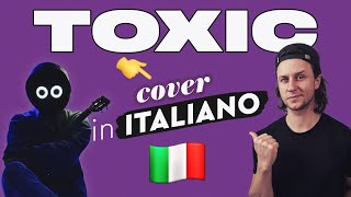 TOXIC in ITALIANO 🇮🇹 boywithuke cover