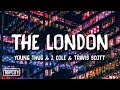 Young Thug - The London ft. J. Cole & Travis Scott (Lyrics)