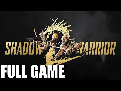 Shadow Warrior 2 - Full Game Walkthrough (No Commentary Longplay)