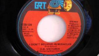 I Don't Believe In Miracles - CB Victoria (GRT Records Canada) 1976