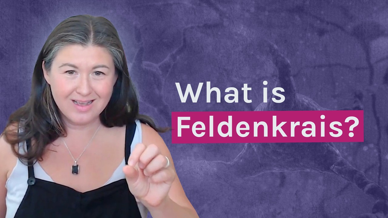 What Is Feldenkrais? (a 4-minute 'crash course')
