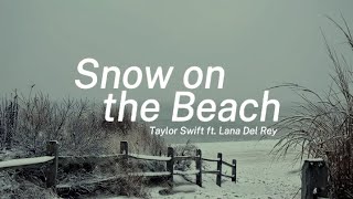 Snow On The Beach - Taylor Swift ft. Lana Del Rey Lyric Video